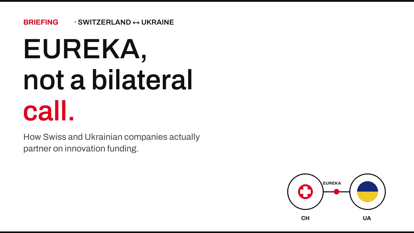 EUREKA, not a bilateral call: how Swiss and Ukrainian companies actually partner on innovation funding